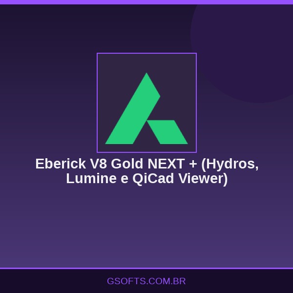 Eberick V8 Gold NEXT + (Hydros, Lumine e QiCad Viewer)
